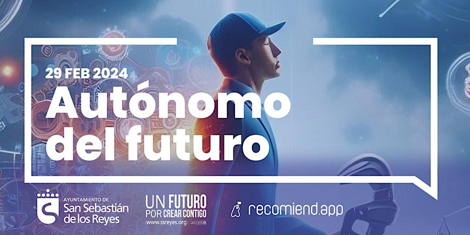 Imagen AUTONOMO DEL FUTURO: UN EVENTO QUE TE DA LA OPORTUNIDAD DE DIGITALIZAR TU NEGOCIO.